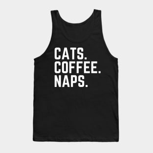 Cats Coffee Naps - Do Not Disturb I Need a Nap Lover Lazy Funny Nap Quote Sleep Lover Nap Queen Sleepy Quote Tank Top